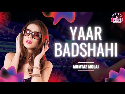Yar Badshahi | Mumtaz Molai | King of Sindh New Song