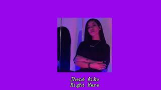 Jhené Aiko - Right Here {slowed}