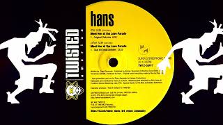 Hans - Meet Her At The Love Parade (Club 69 Tribal Anthem)