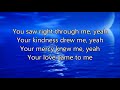 Big Daddy Weave -  What I was made for.
