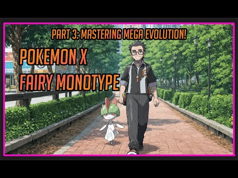 Pokemon X Fairy Monotype Challenge Part 3: VS the Fighting Gym!