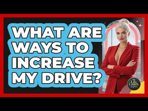What Are Ways To Increase My Drive?