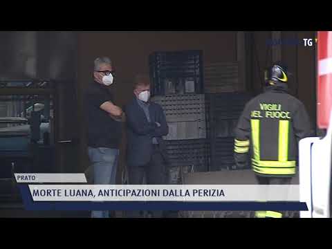 2021-06-17 PRATO - MORTE LUANA, ANTICIPAZIONI DALLA PERIZIA