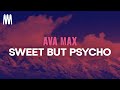 Ava Max Sweet But Psycho Lyrics
