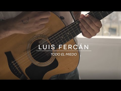 Todo El Miedo - Luis Fercán