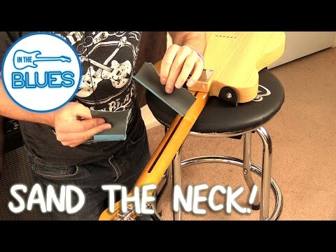 Sanding Down a Fender or Squier Guitar Neck