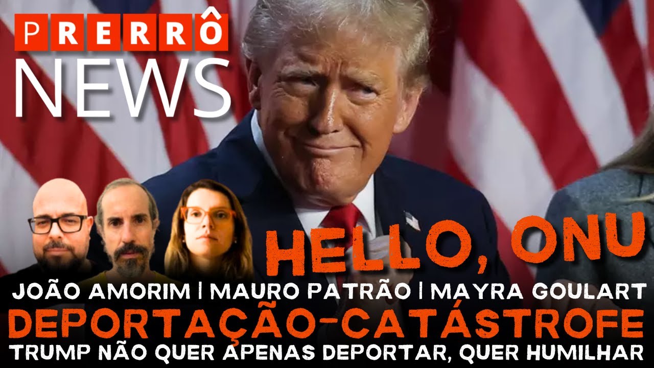 Prerrô News | Deportação-catástrofe: Trump não quer apenas deportar, quer humilhar
