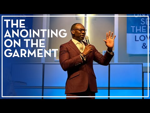 The Anointing On The Garment - Bishop Stephen A. Davis