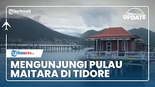 Melihat Suasana Pulau Maitara yang Memiliki Pemandangan Eksotis, Ramai saat Akhir Pekan
