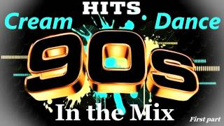 Cream Dance Hits of 90's - In the Mix - First Part (Mixed by Geo_b)