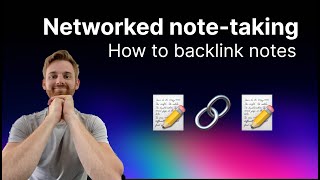 Networked note-taking: How to backlink notes