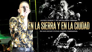 En La Sierra Y En La Ciudad (La CHINA) - Javier Rosas (En Vivo Ciudad Juarez, Chih.) (2019)