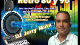 CLÁSICOS 80 II _ DJ JERRY MATA