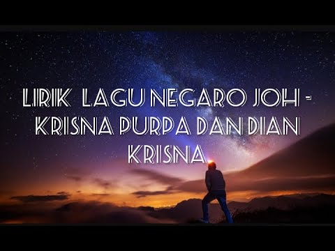 Lirik  Lagu Negaro Joh - Krisna Purpa dan Dian Krisna