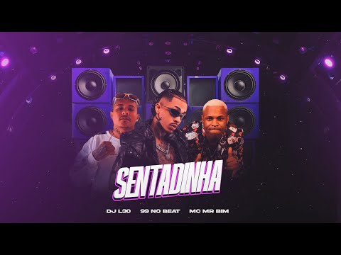99 no beat, DJ L30 - Sentadinha (Feat. MC MR BIN)