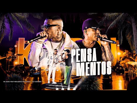 PENSAMENTOS - Acústico Mc Kadu feat. Mc Neguinho do Kaxeta ( Versão ao vivo ) DJ Glenner