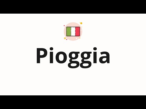 How to pronounce Pioggia