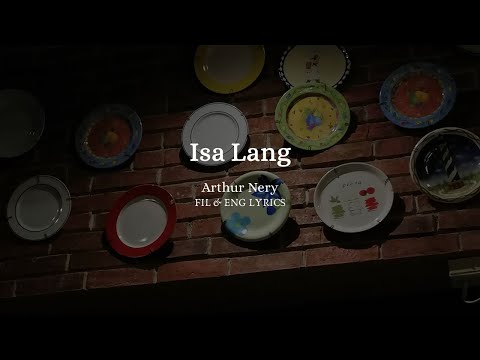Isa Lang (Just one) - Arthur Nery ( FIL / ENG ) Lyrics