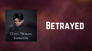 Gary Numan - Betrayed (Lyrics)