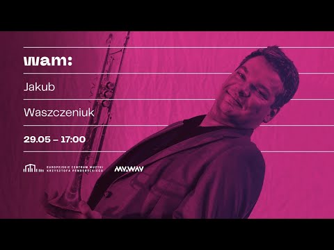 Wiosenna Akademia Muzyki 2020 - Jakub Waszczeniuk
