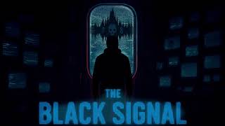 VideoImage1 The Black Signal