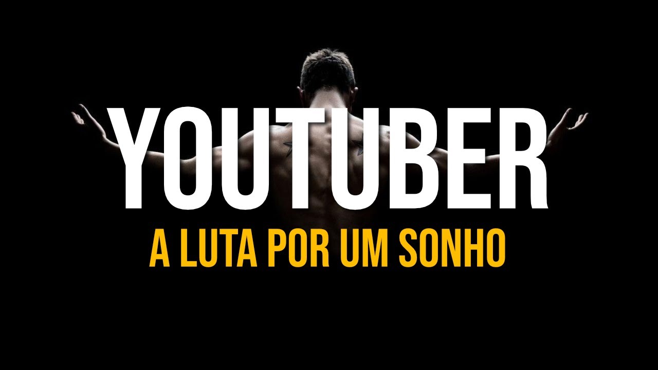 EU VOU SER UM GRANDE YOUTUBER | MOTIVACIONAL