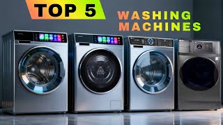 Top 5 Best Washing Machine 2026 Review - Best Smart Washer & Dryer For All Budget / Buying Guide