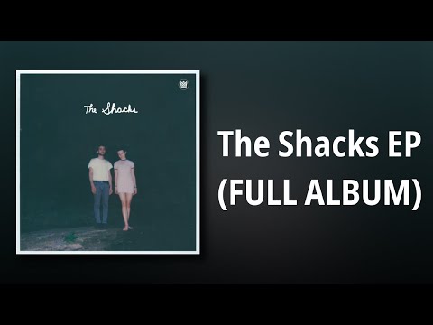 The Shacks // The Shacks EP (FULL ALBUM)