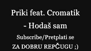 Priki feat. Cromatik - Hodas sam (Demo album: 100KM)