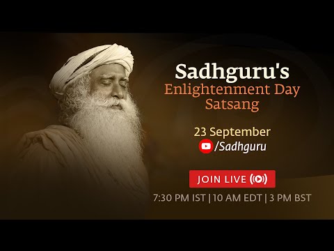 Sadhguru's Enlightenment Day Satsang – LIVE on 23 September | 7:30 PM IST | 10 AM EDT | 3 PM BST