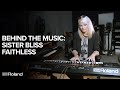 Roland Keyboard Rigs with Sister Bliss of Faithless