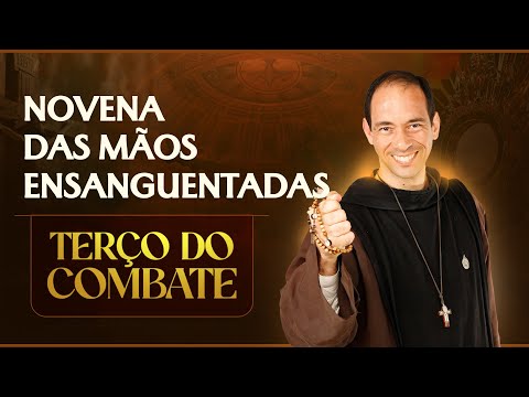 Terço do Combate  | Novena das mãos ensanguentadas - 07/11