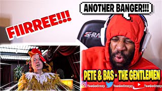 UK WHAT UP🇬🇧!!! THESE TWO LOL!! Pete & Bas - The Gentlemen (REACTION)