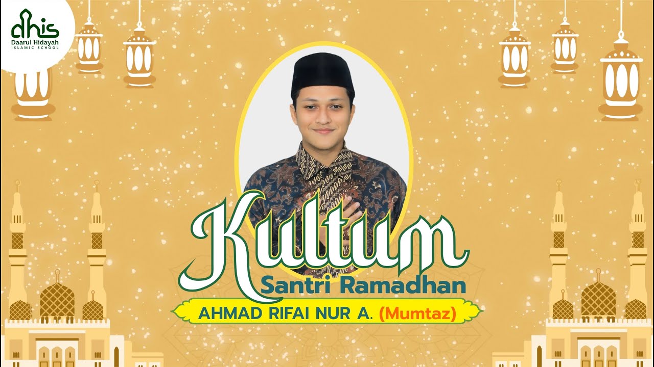 Kultum Santri Ramadhan Santriwan Ahmad Rifai Nur. A