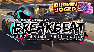 Download lagu DJ BREAKBEAT BARAT VIRAL 2026 🔥 NONSTOP FULL ALBUM | DJ TIKTOK EDM REMIX mp3