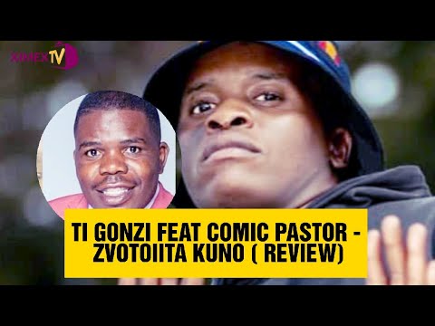 TI GONZI FEAT COMIC PASTOR - ZVOTOIITA KUNO ( REVIEW) • XIMEX MUSIC