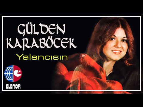 Gülden Karaböcek - Yalancısın (45'lik Plak Kayıtları)