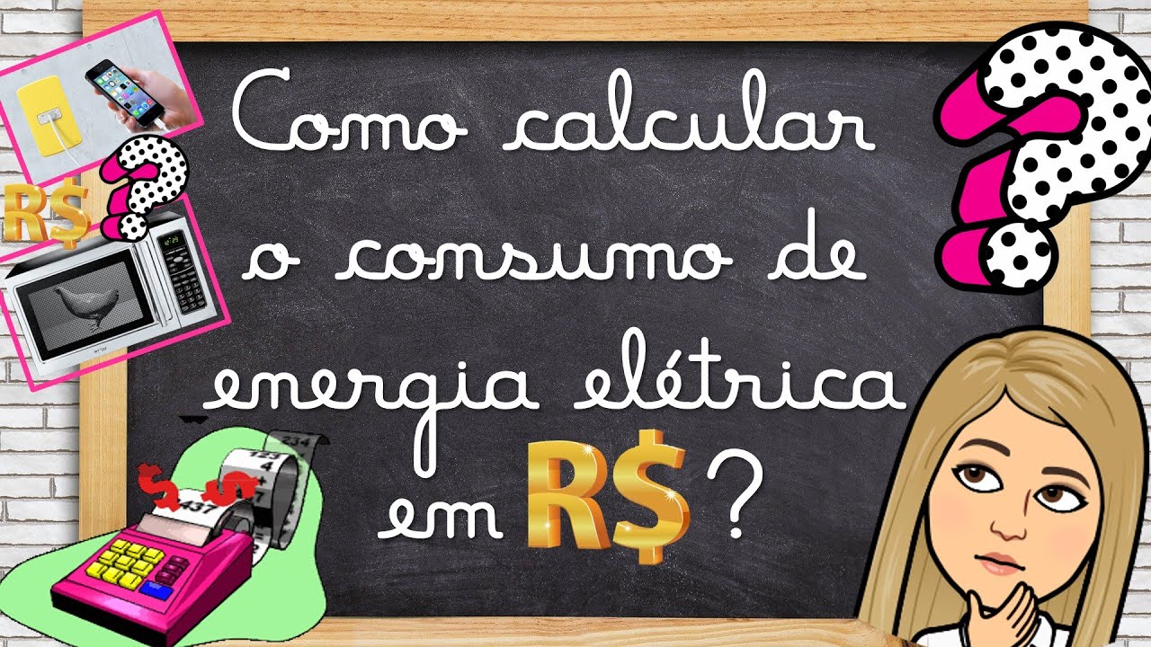 COMO CALCULAR O CONSUMO DE ENERGIA ELÉTRICA EM R$? (AULA REMOTA CIÊNCIAS - 8°ANO ENSINO FUNDAMENTAL)