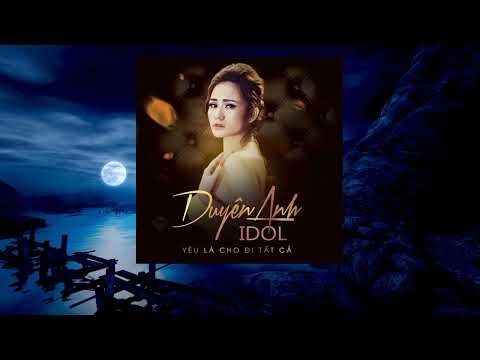 Yêu là cho đi tất cả - Duyên Anh