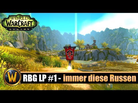 [WOW] RBG LP #1 - immer diese Russen ;)