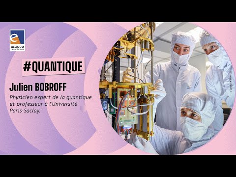 ⚛️ [Julien Bobroff] La nouvelle révolution quantique