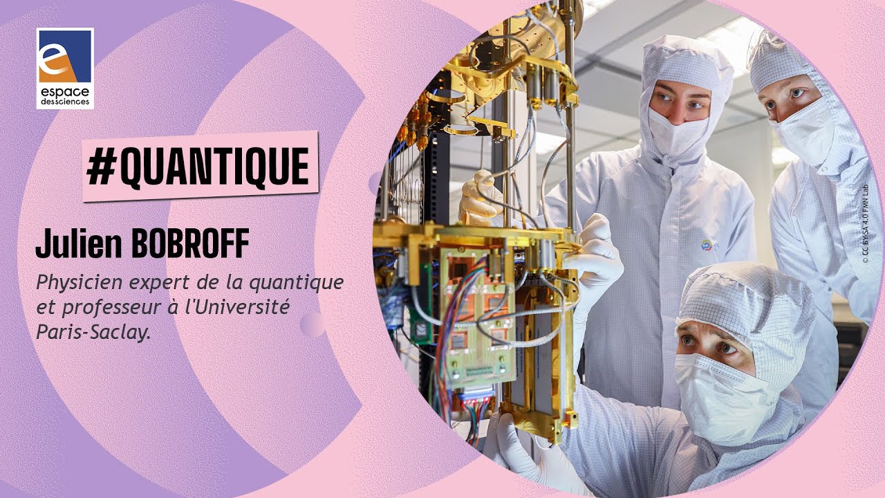 ⚛️ [Julien Bobroff] La nouvelle révolution quantique
