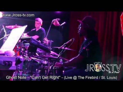 James Ross @ Ghost Note - "Can't Get Right" - www.Jross-tv.com (St. Louis)