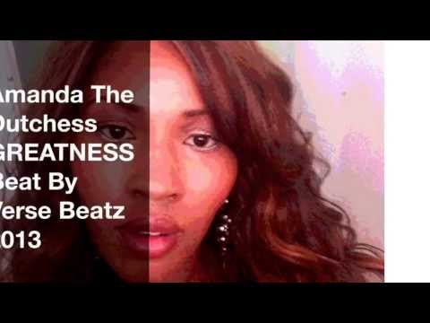 'GREATNESS' Amanda The Dutchess Beat By Verse Beatz 2013