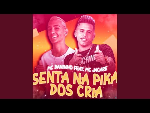 Senta na Pika dos Crias (feat. Mc Jacare)
