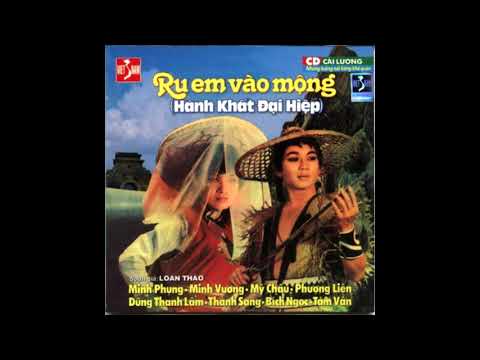 Cải Lương - Ru Em Vào Mộng - Minh Phụng - Mỹ Châu - Thanh Sang - Phượng Liên - Dũng Thanh Lâm
