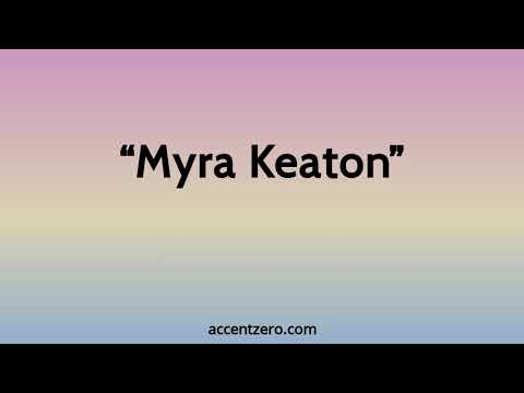 Pronounce "Myra Keaton" - Brazilian accent vs. native U.S.