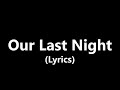 Our Last Night - A World Divided (Lyrics) 