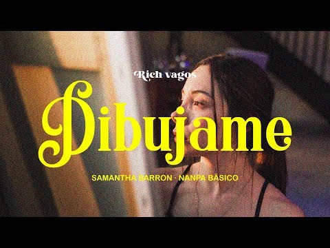 Samantha Barrón - Dibújame Feat. Nanpa Básico (Video Oficial)