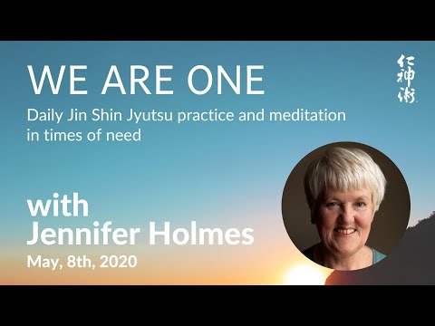We are ONE: JSJ Practice and Meditation, with Jennifer Holmes - live on May, 8th, 2020
